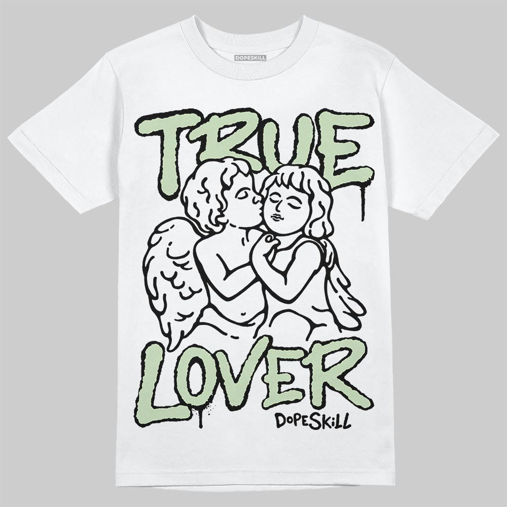Seafoam 4s 2025 DopeSkill T-Shirt True Lover Graphic