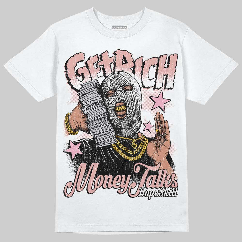 Rust Pink 1s 2025 DopeSkill T-Shirt Get Rich Graphic