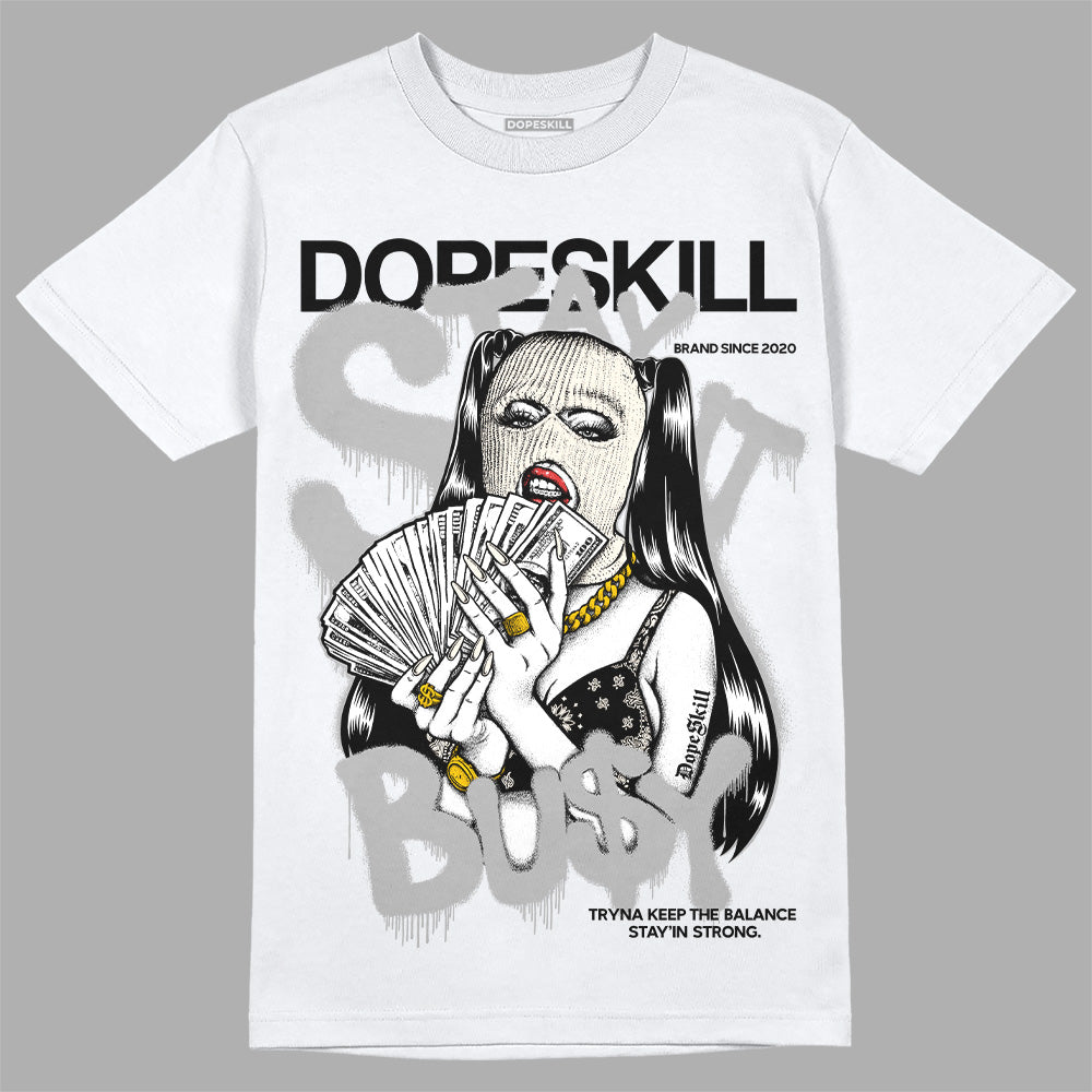 Off Noir 3s DopeSkill T-Shirt Stay It Busy Graphic