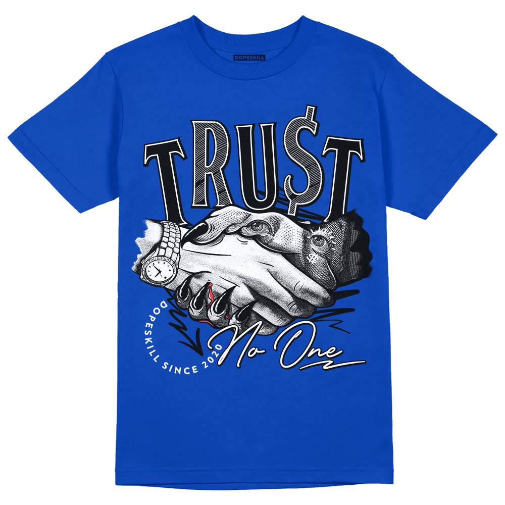 Hyper Royal 12s DopeSkill Hyper Royal T-shirt Trust No One Graphic