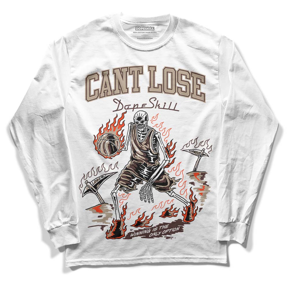 Latte 1s DopeSkill Long Sleeve T-Shirt Cant Lose Graphic