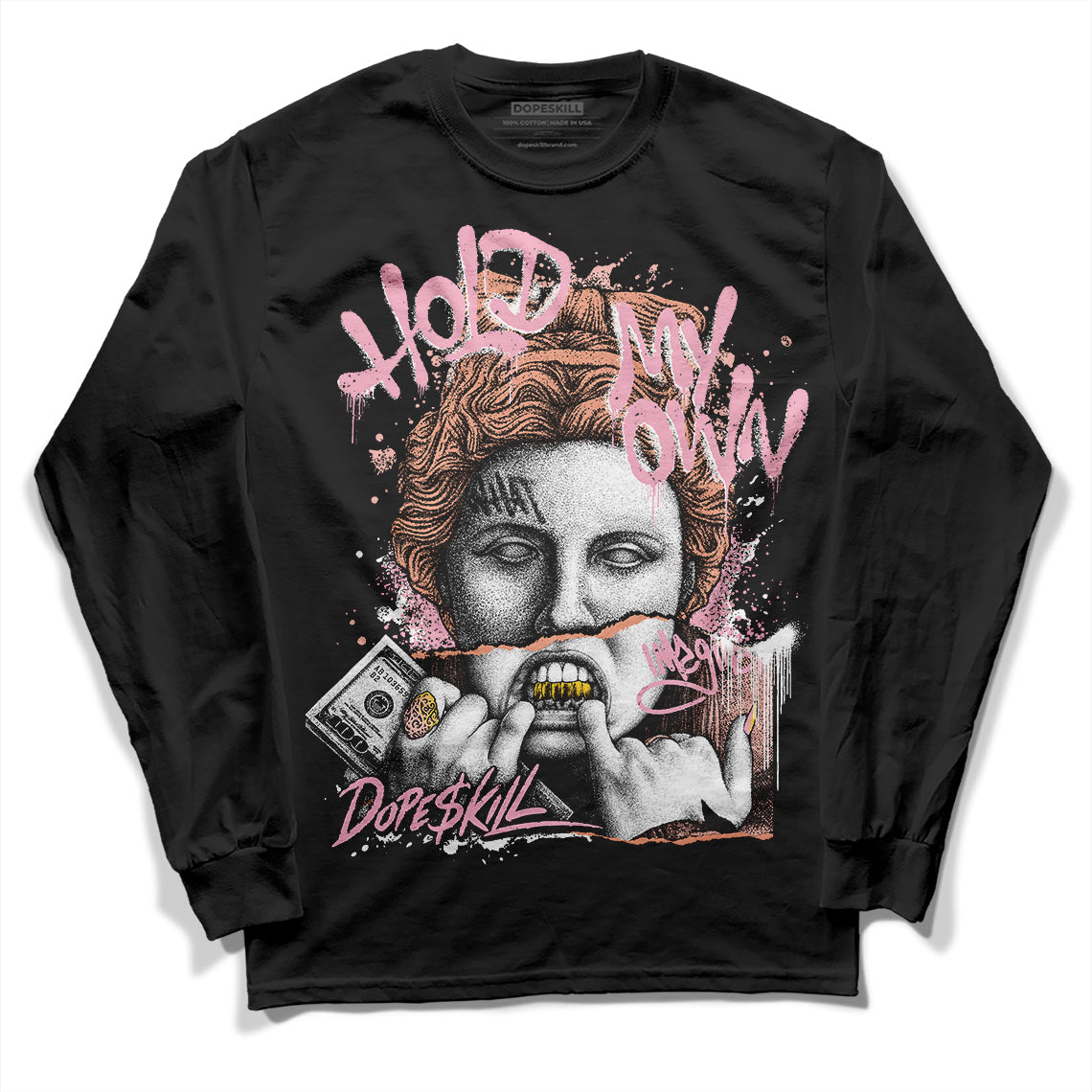 Legend Pink 11s DopeSkill Long Sleeve T-Shirt Hold My Own Graphic