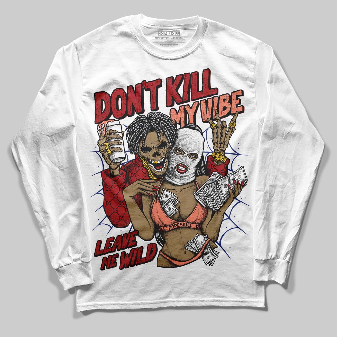Rare Air Cinnabar 1s DopeSkill Long Sleeve T-Shirt Don't Kill My Vibe Graphic