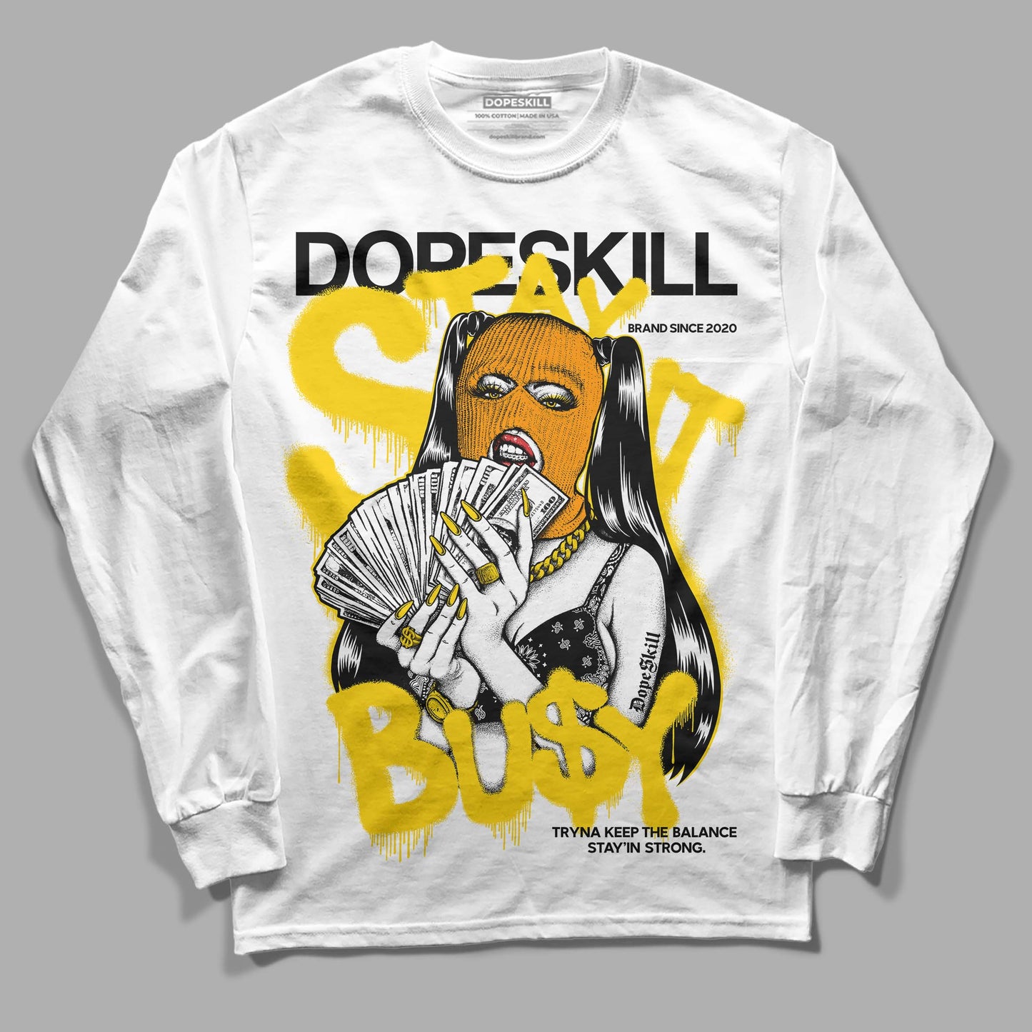 Yellow Ochre 6s DopeSkill Long Sleeve T-Shirt Stay It Busy Graphic