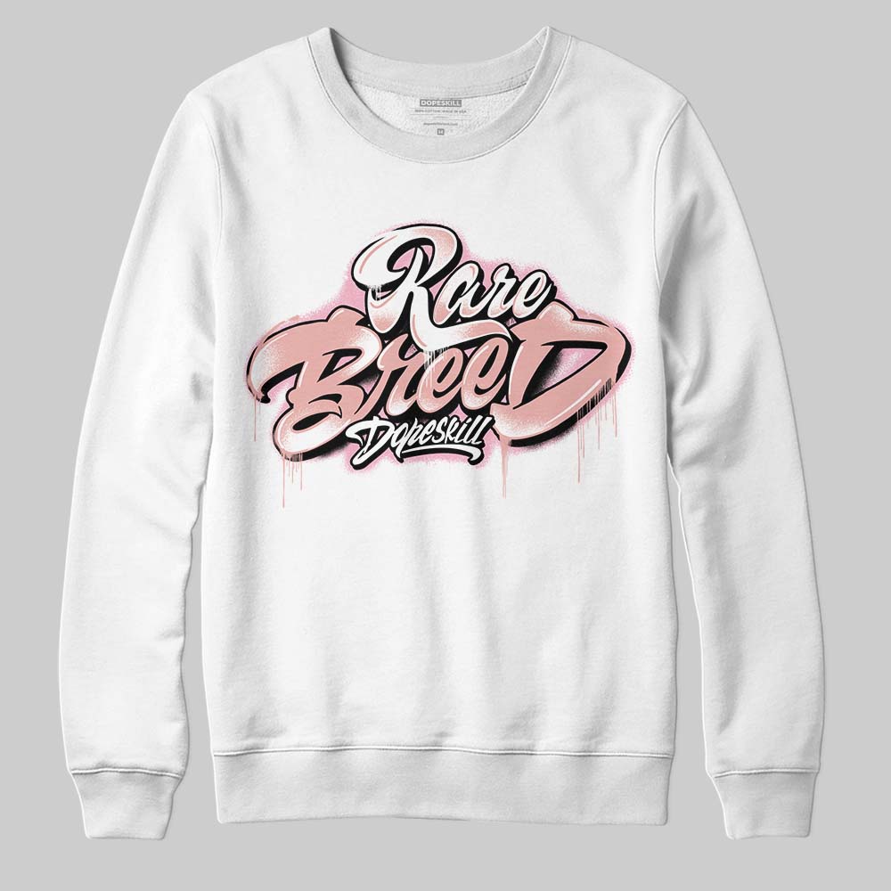 Rust Pink 1s 2025 DopeSkill Sweatshirt Rare Breed Type Graphic