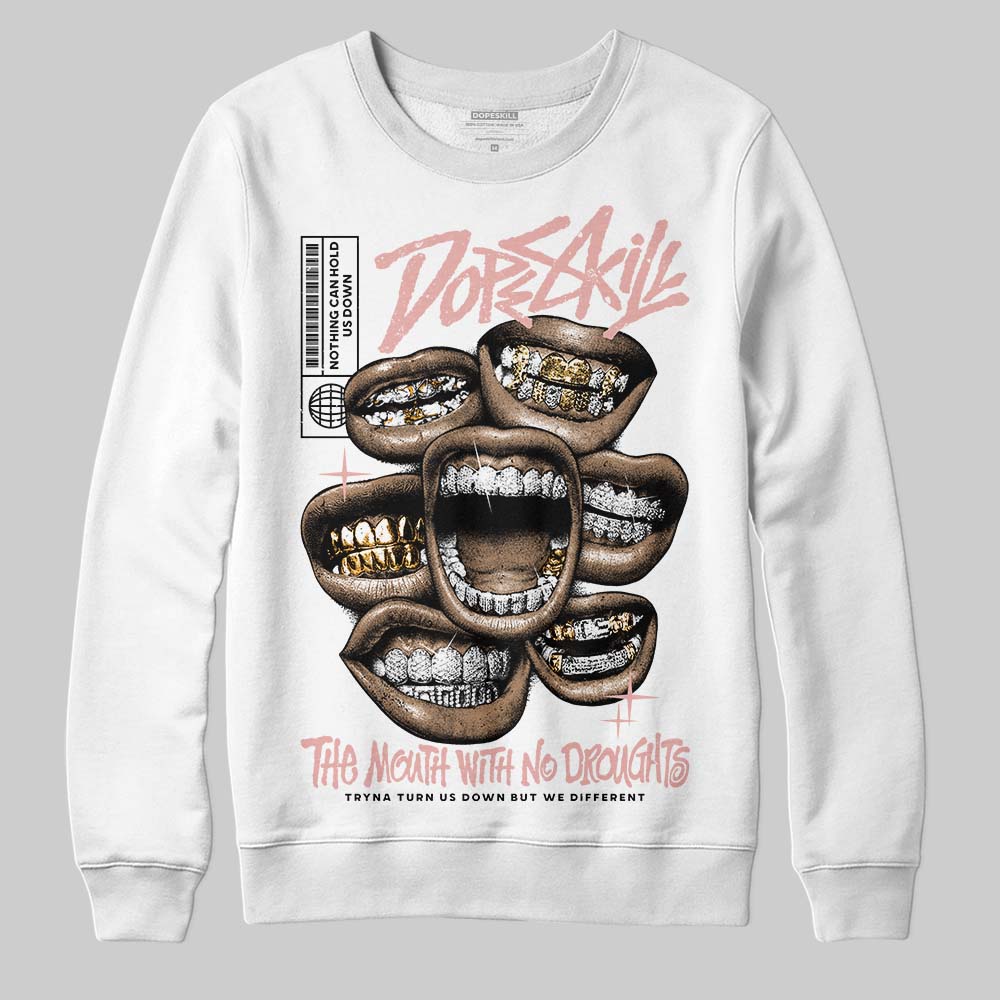 Rust Pink 1s 2025 DopeSkill Sweatshirt The Mouth With No Droughts Graphic