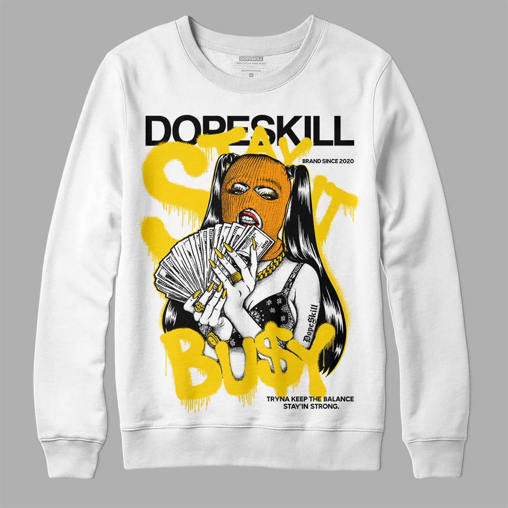 Yellow Ochre 6s DopeSkill Sweatshirt Stay It Busy Graphic