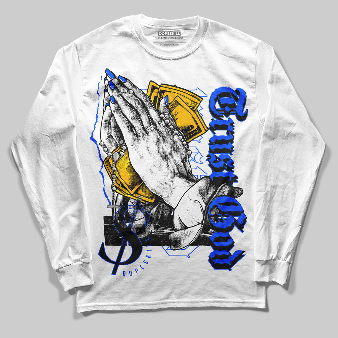 Royal Blue Collection DopeSkill Long Sleeve T-Shirt Trust God Graphic