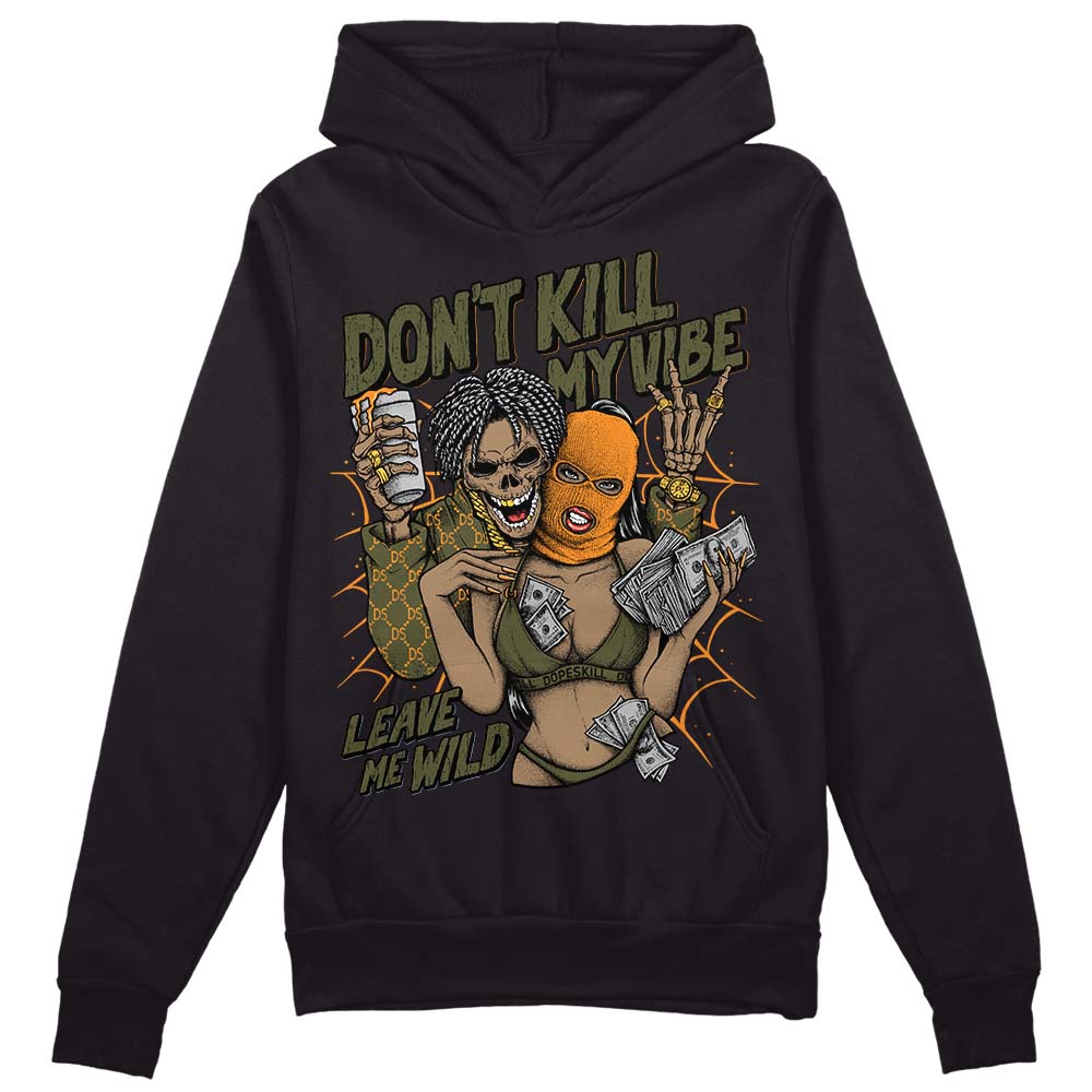 Olive 5s DopeSkill Hoodie Sweatshirt Don't Kill My Vibe Graphic