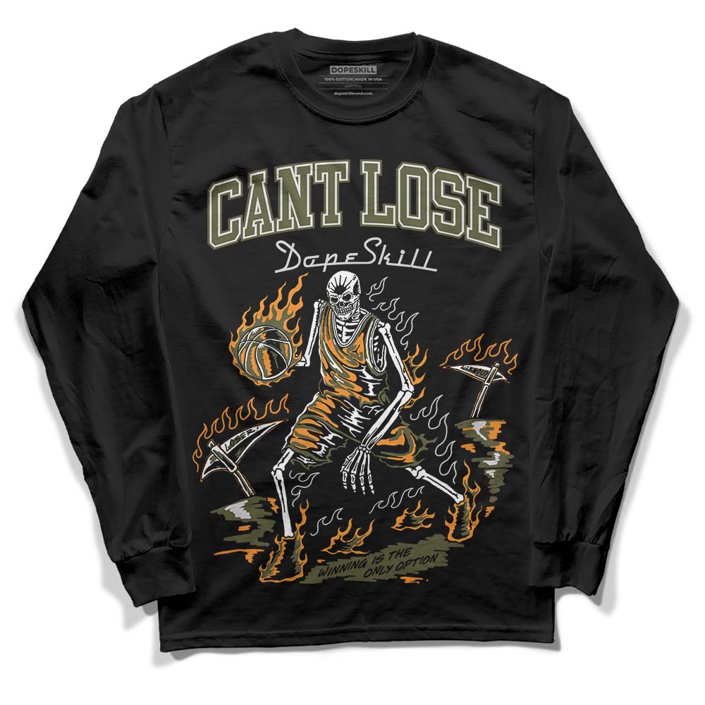 Olive 5s DopeSkill Long Sleeve T-Shirt Cant Lose Graphic