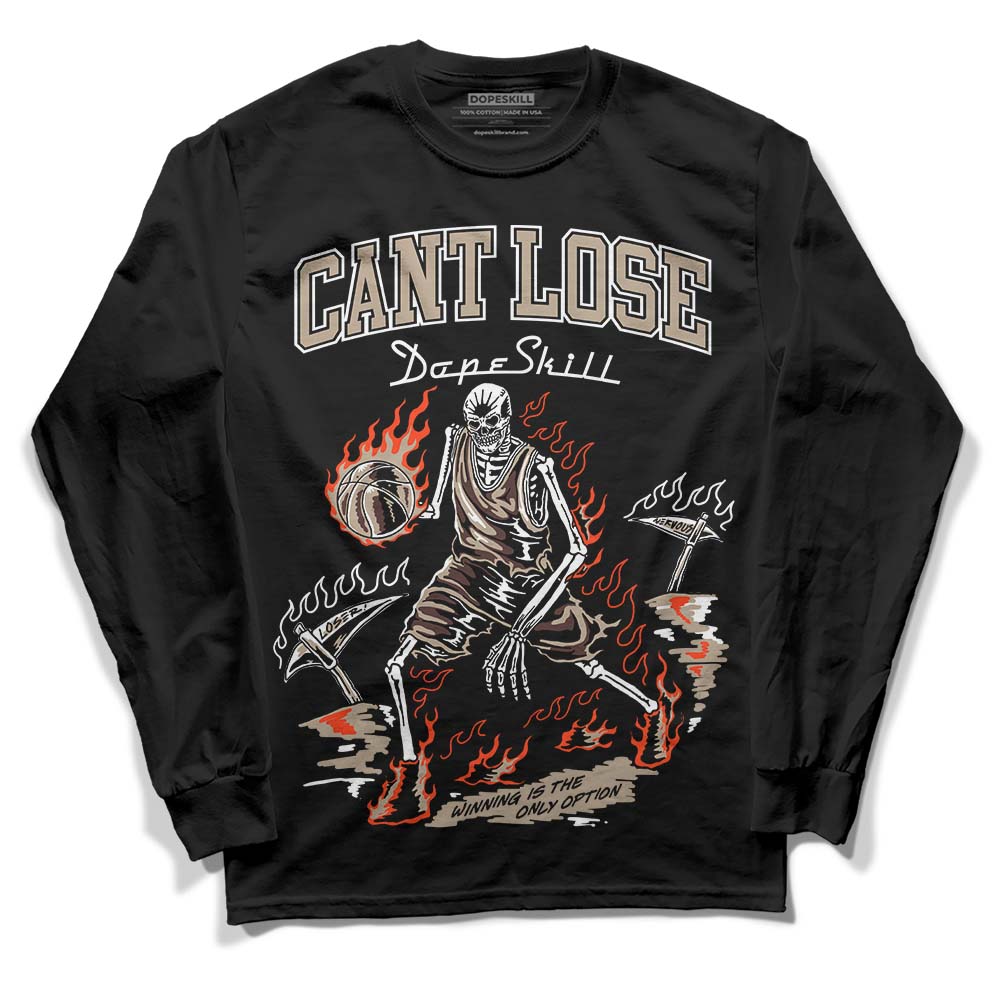 Latte 1s DopeSkill Long Sleeve T-Shirt Cant Lose Graphic