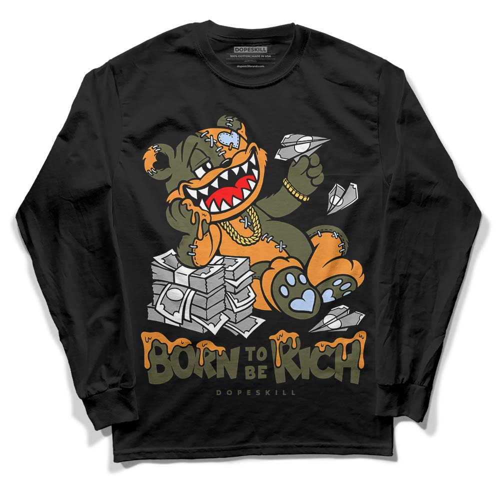 Olive 5s DopeSkill Long Sleeve T-Shirt Born To Be Rich Graphic