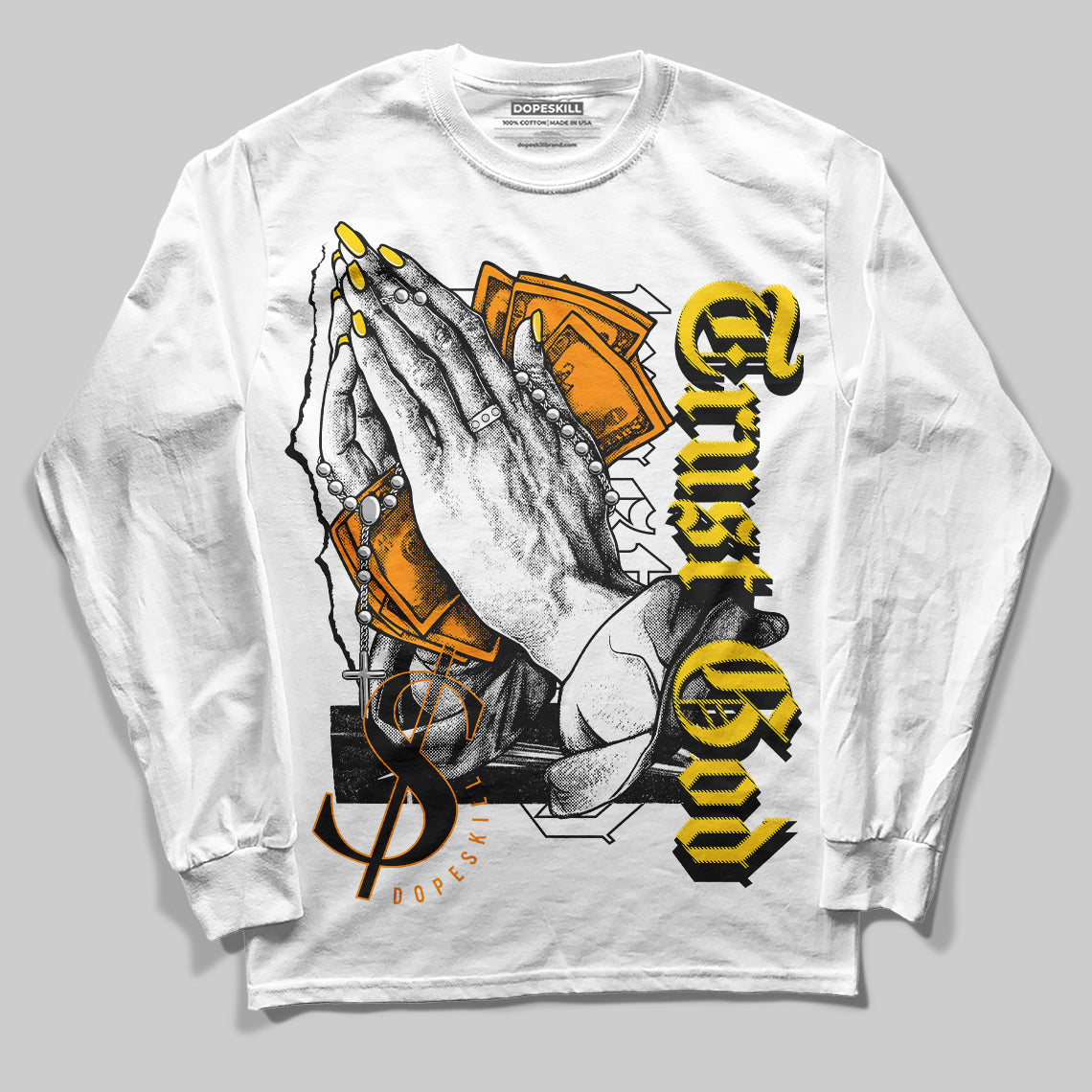 Yellow Ochre 6s DopeSkill Long Sleeve T-Shirt Trust God Graphic
