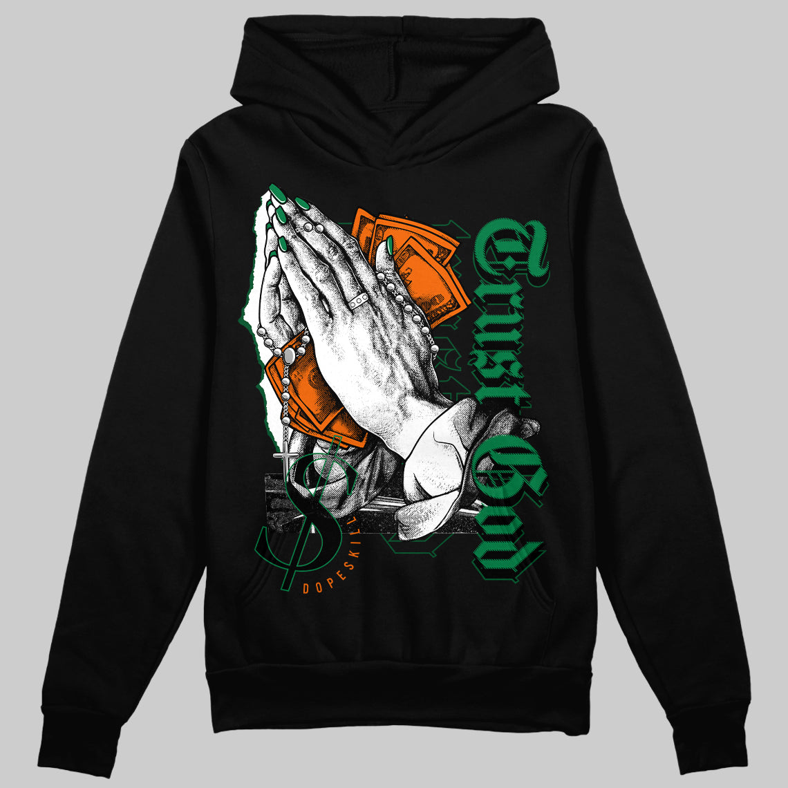 Green Collection DopeSkill Hoodie Sweatshirt Trust God Graphic