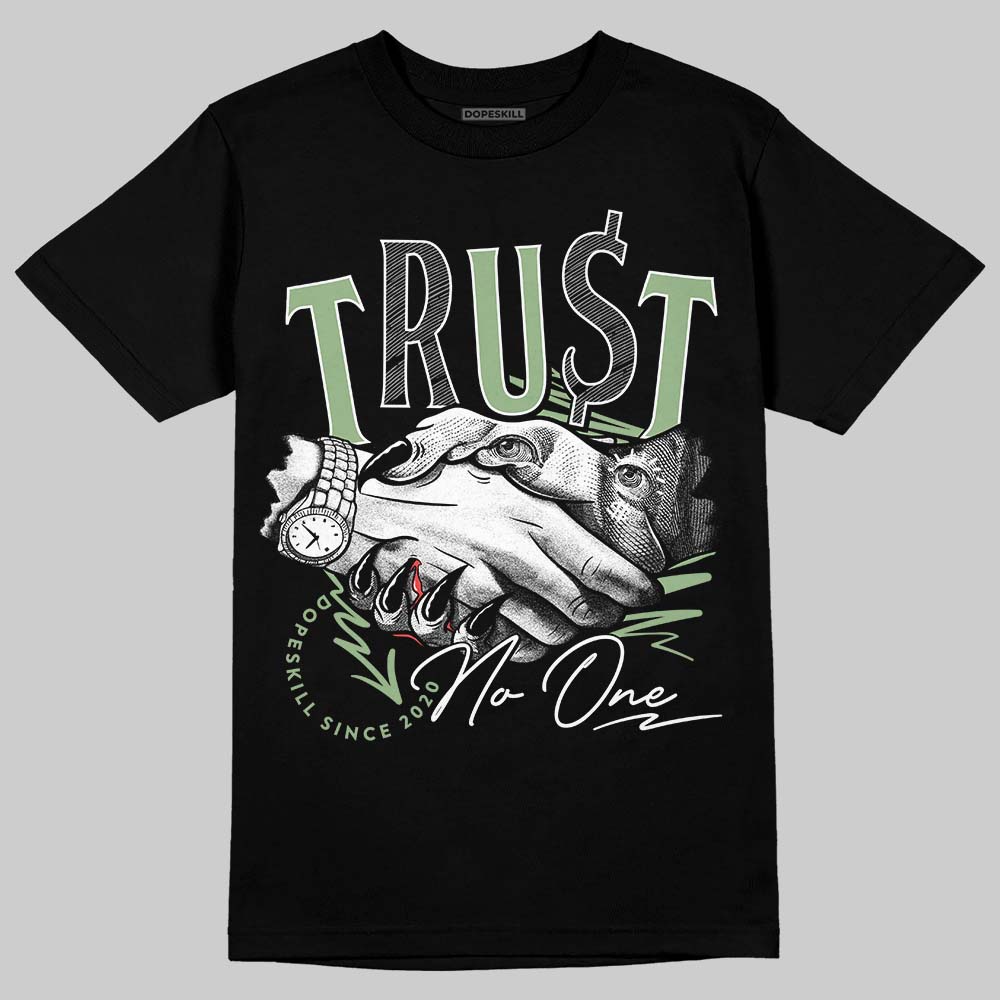 Seafoam 4s DopeSkill T-Shirt Trust No One Graphic