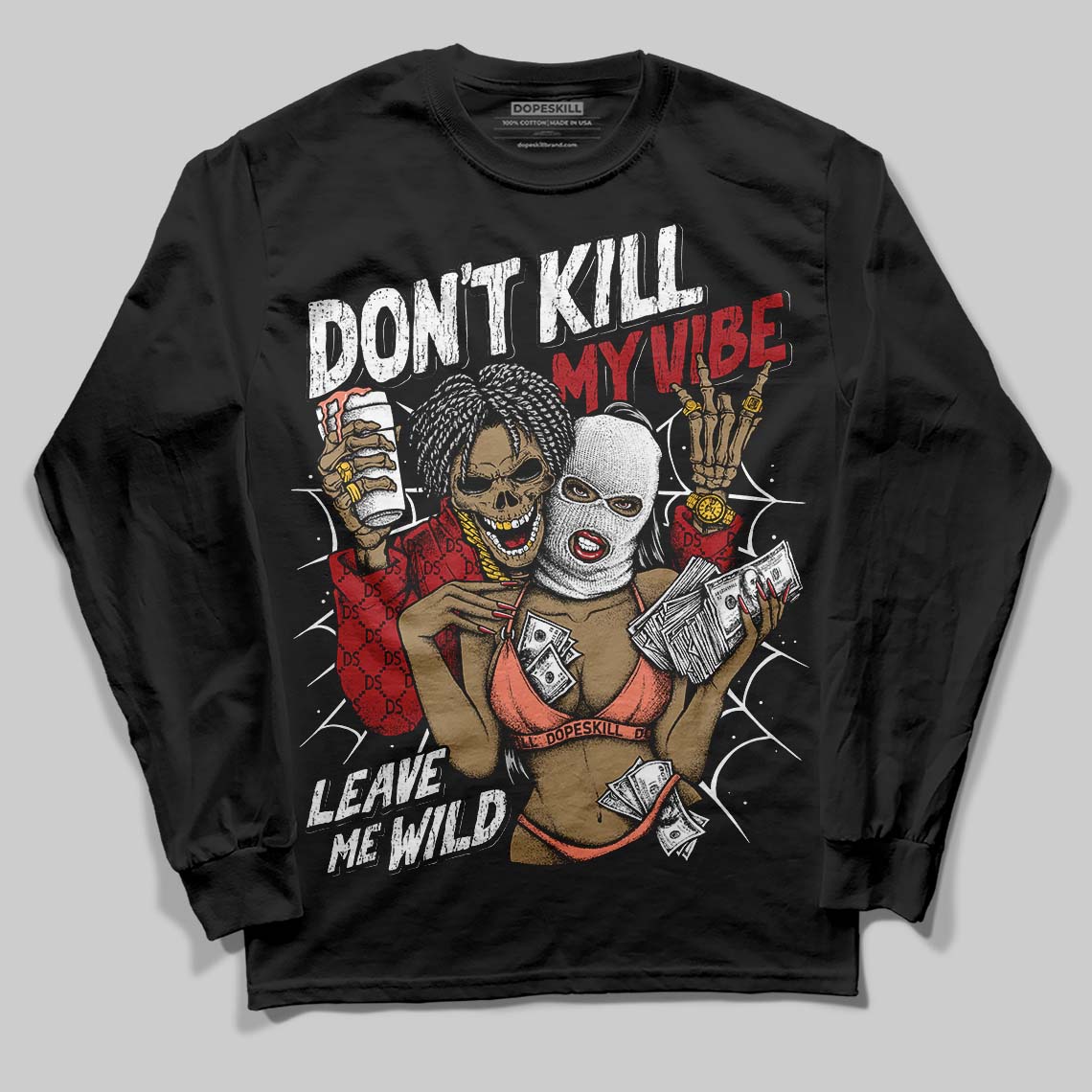 Rare Air Cinnabar 1s DopeSkill Long Sleeve T-Shirt Don't Kill My Vibe Graphic