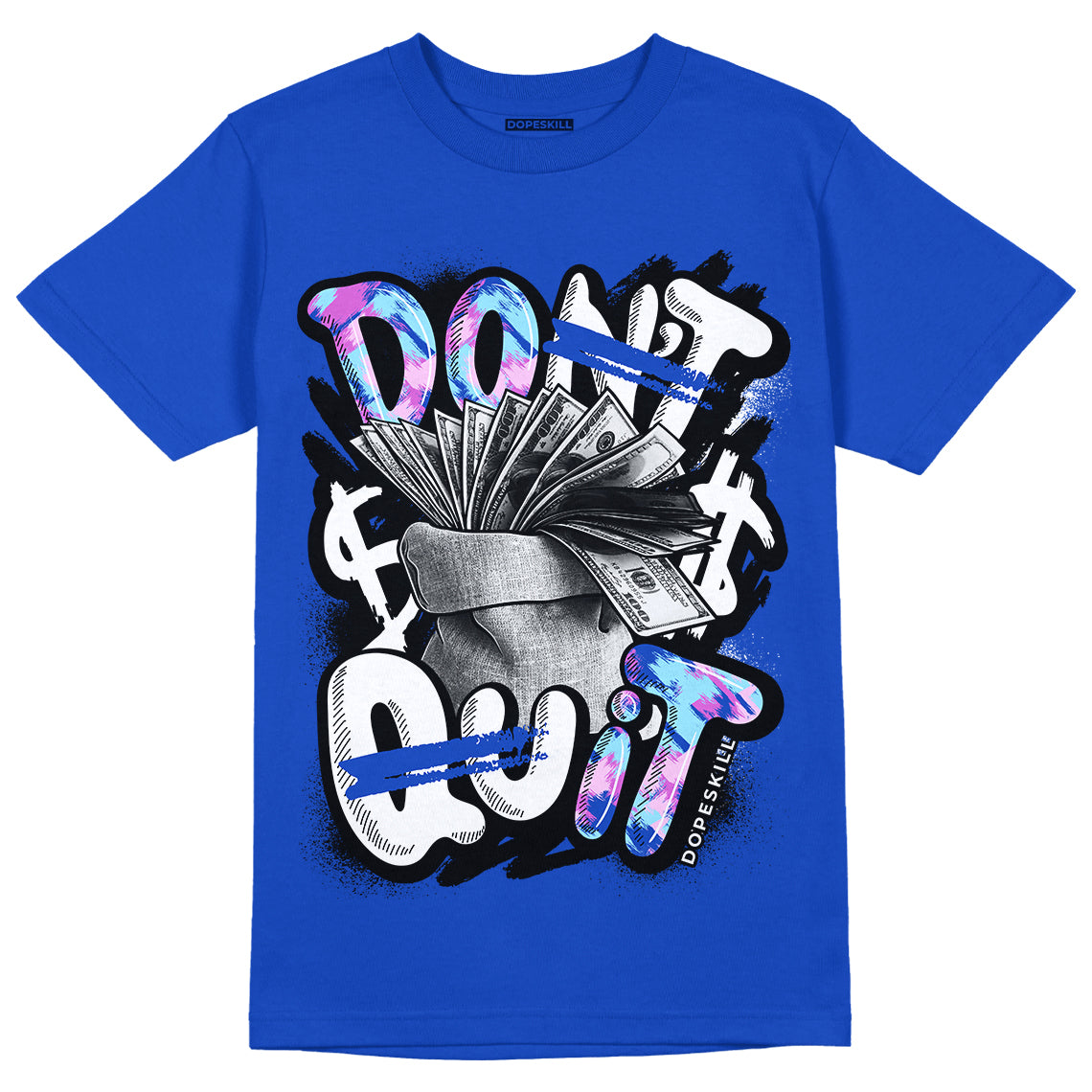 Hyper Royal 12s DopeSkill Hyper Royal T-shirt Don't Quit Graphic