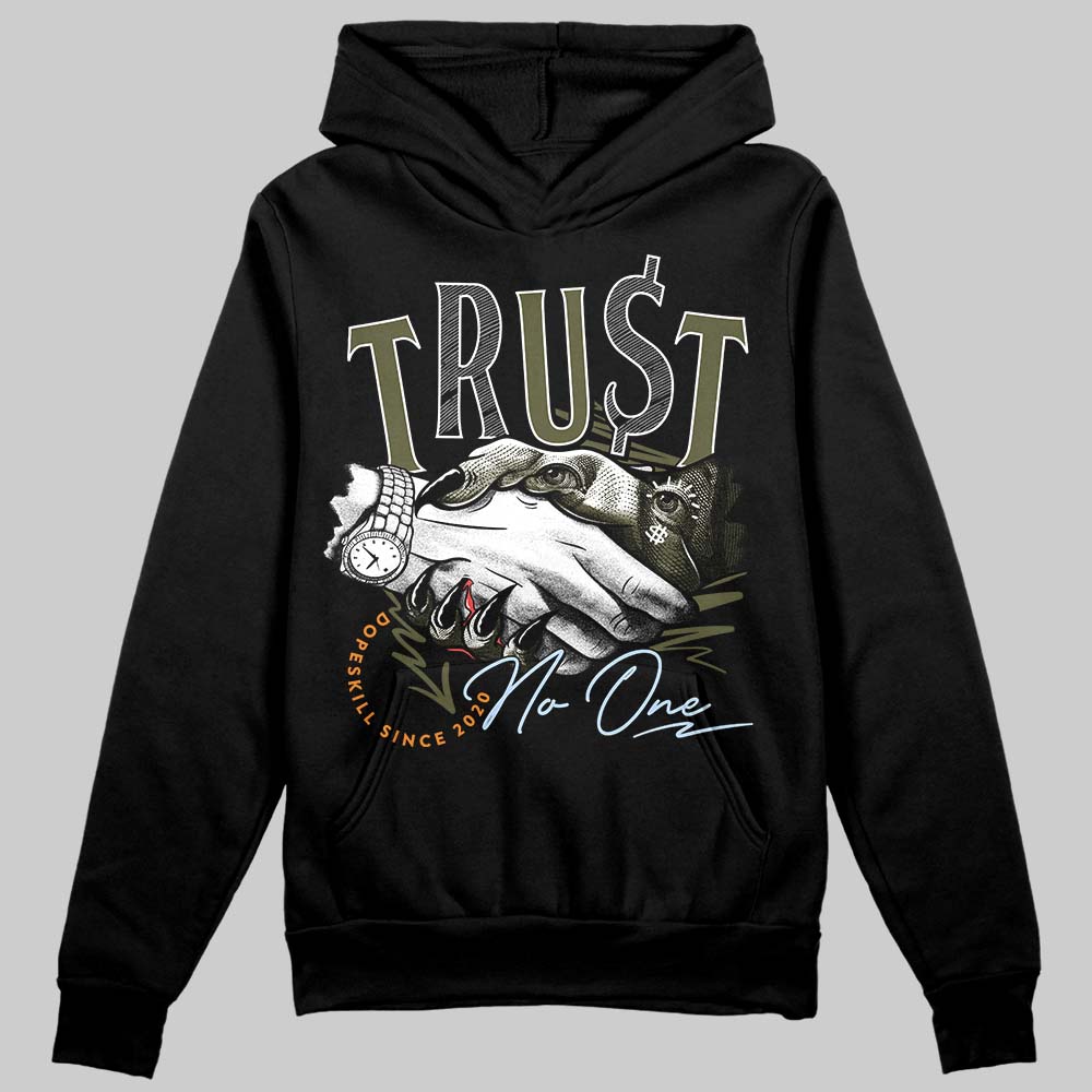 Olive 5s DopeSkill Hoodie Sweatshirt Trust No One Graphic