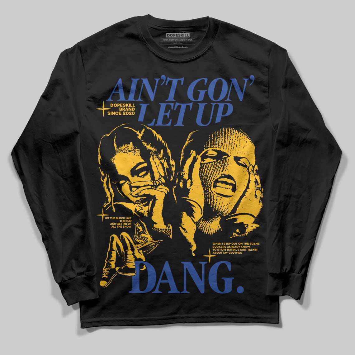 Royal Blue Collection DopeSkill Long Sleeve T-Shirt Ain't Gon' Let Up Graphic