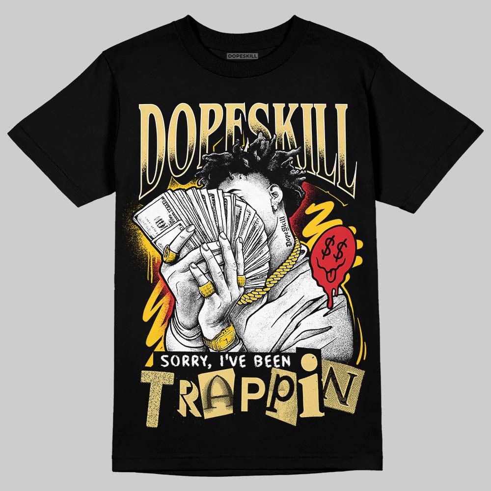 Quai 54 x Tour Yellow Black 1s DopeSkill T-Shirt Sorry I've Been Trappin Graphic