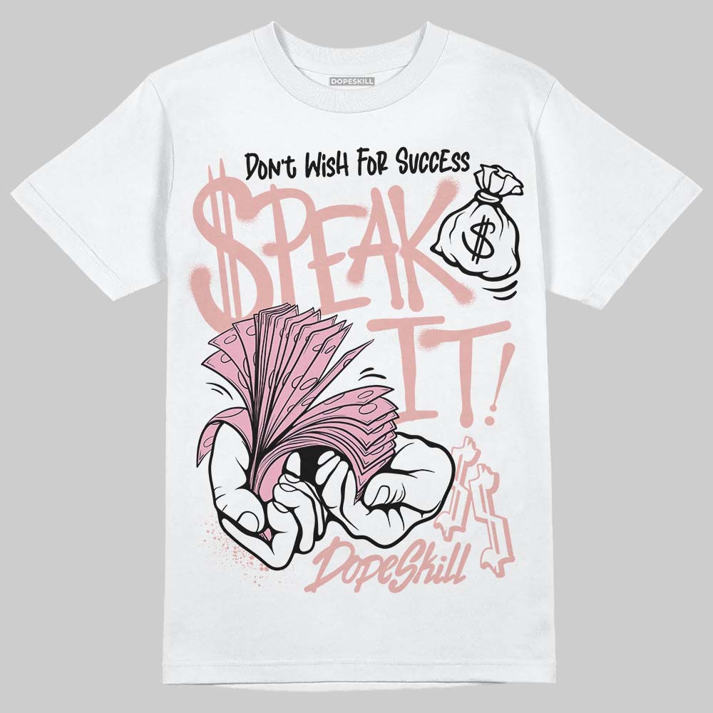 Rust Pink 1s 2025 DopeSkill T-Shirt Speak It Graphic