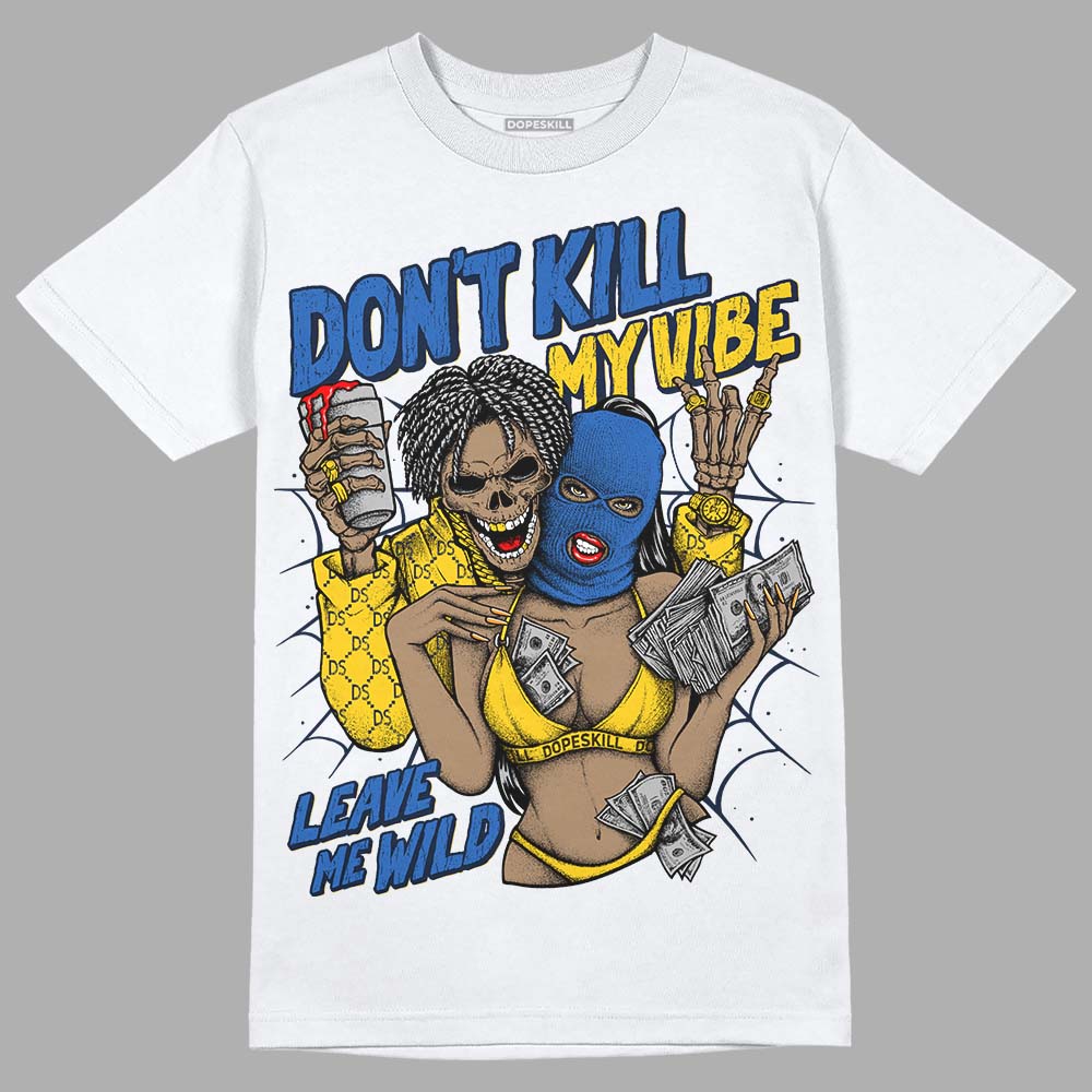 Michigan Dunks DopeSkill T-Shirt Don't Kill My Vibe Graphic
