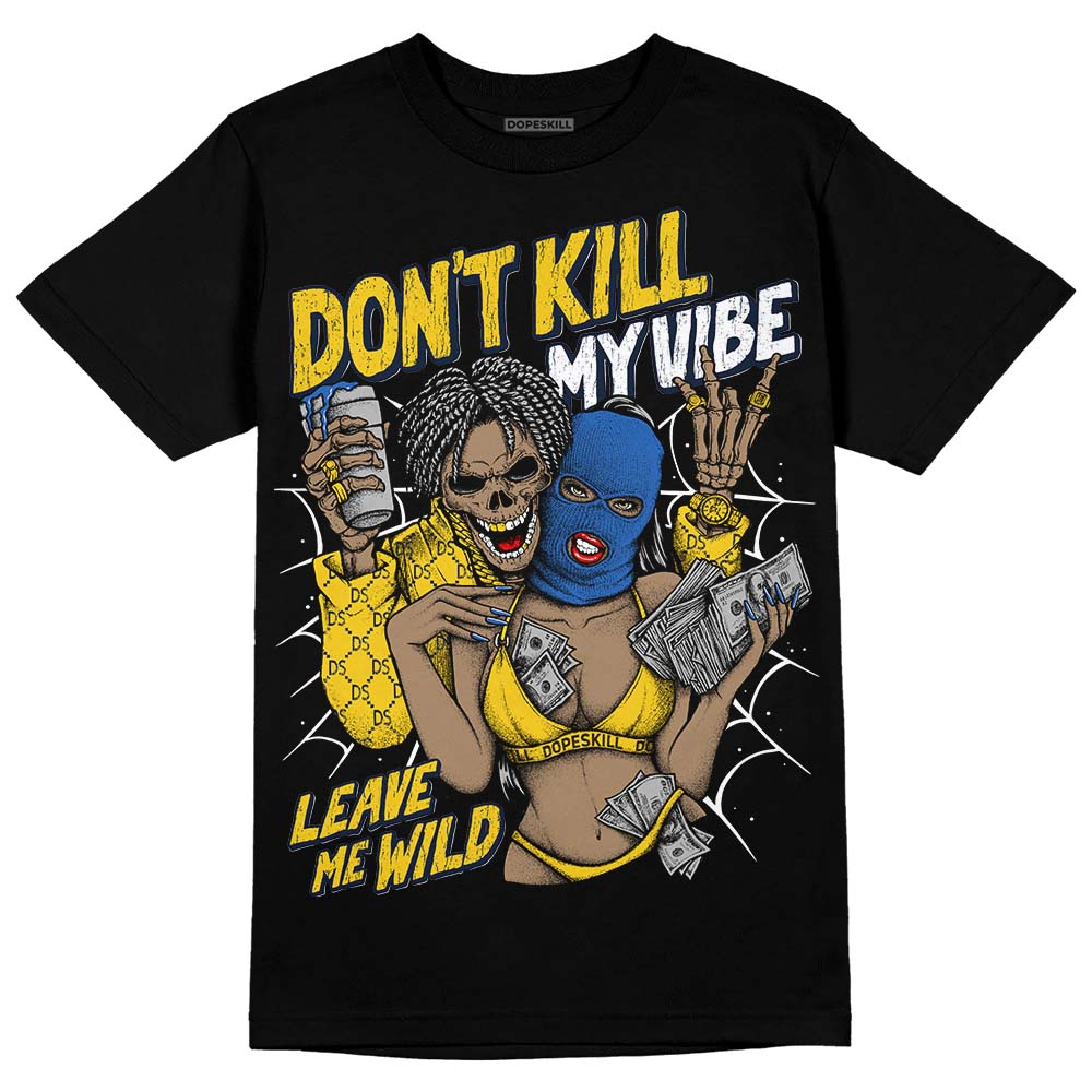 Michigan Dunks DopeSkill T-Shirt Don't Kill My Vibe Graphic