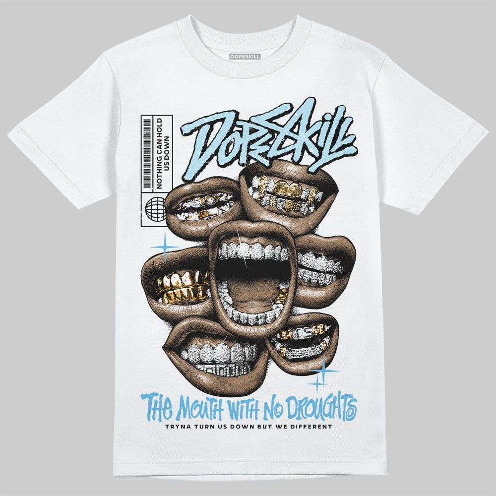 Legend Blue 11s DopeSkill T-Shirt The Mouth With No Droughts Graphic