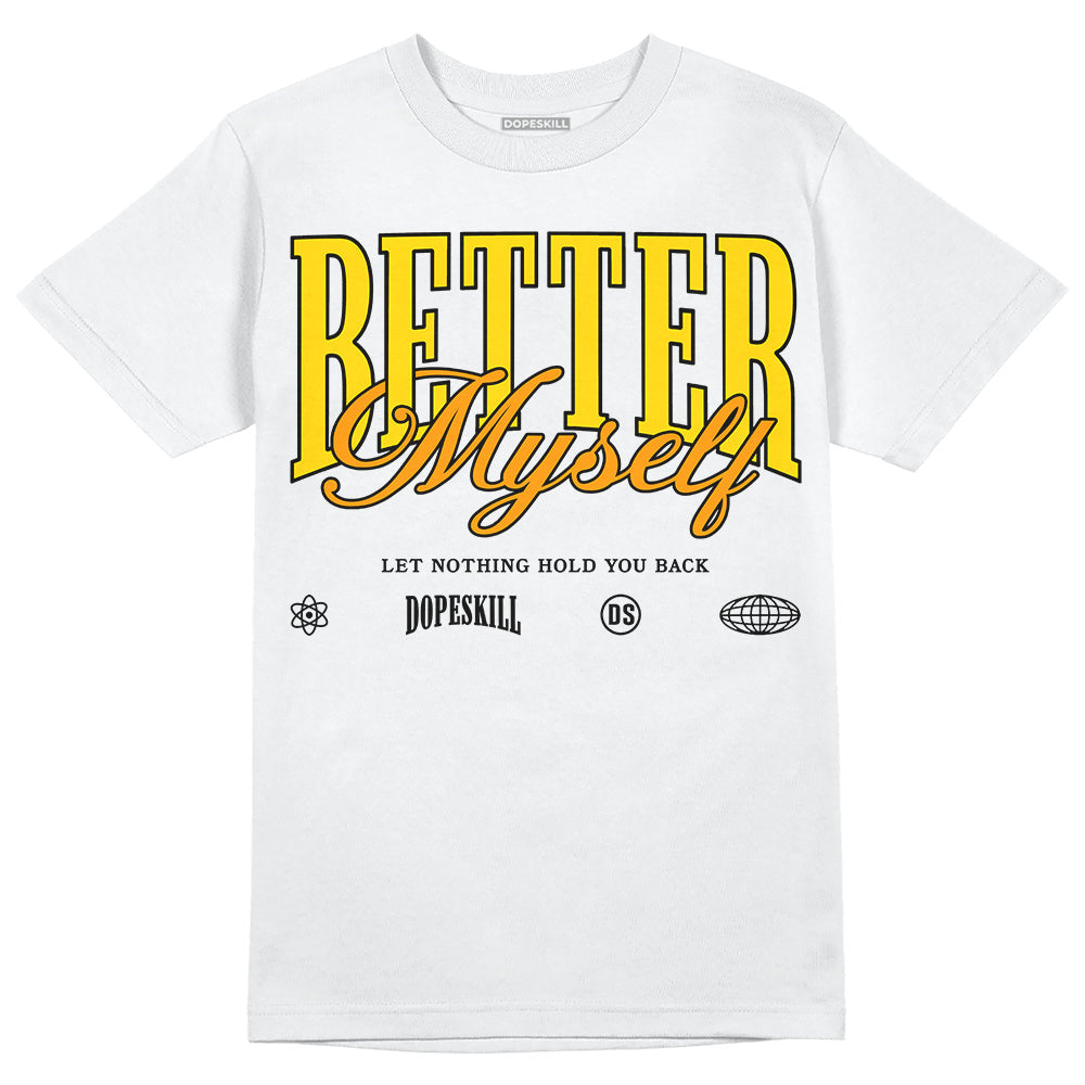 Yellow Ochre 6s DopeSkill T-Shirt Better Myself Graphic