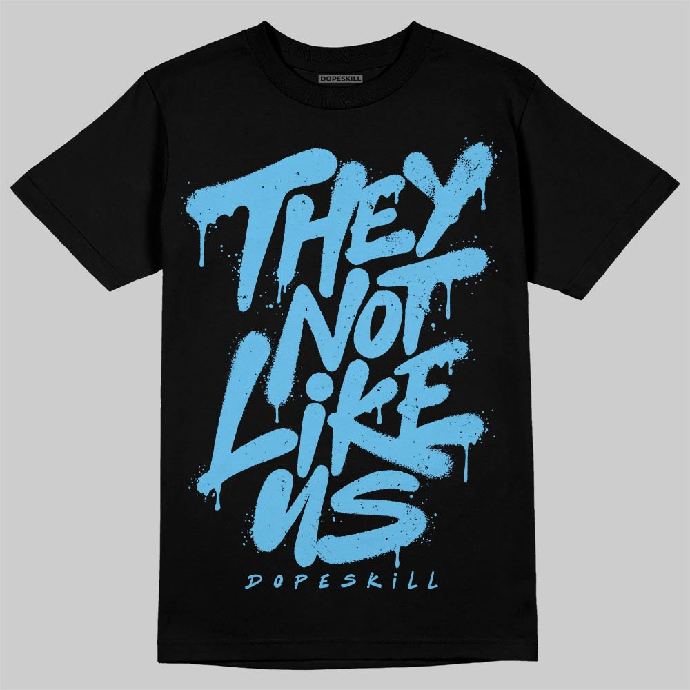 Legend Blue 11s DopeSkill T-Shirt They Not Like Us Graphic