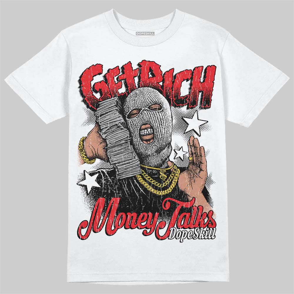 White Thunder 4s DopeSkill T-Shirt Get Rich Graphic