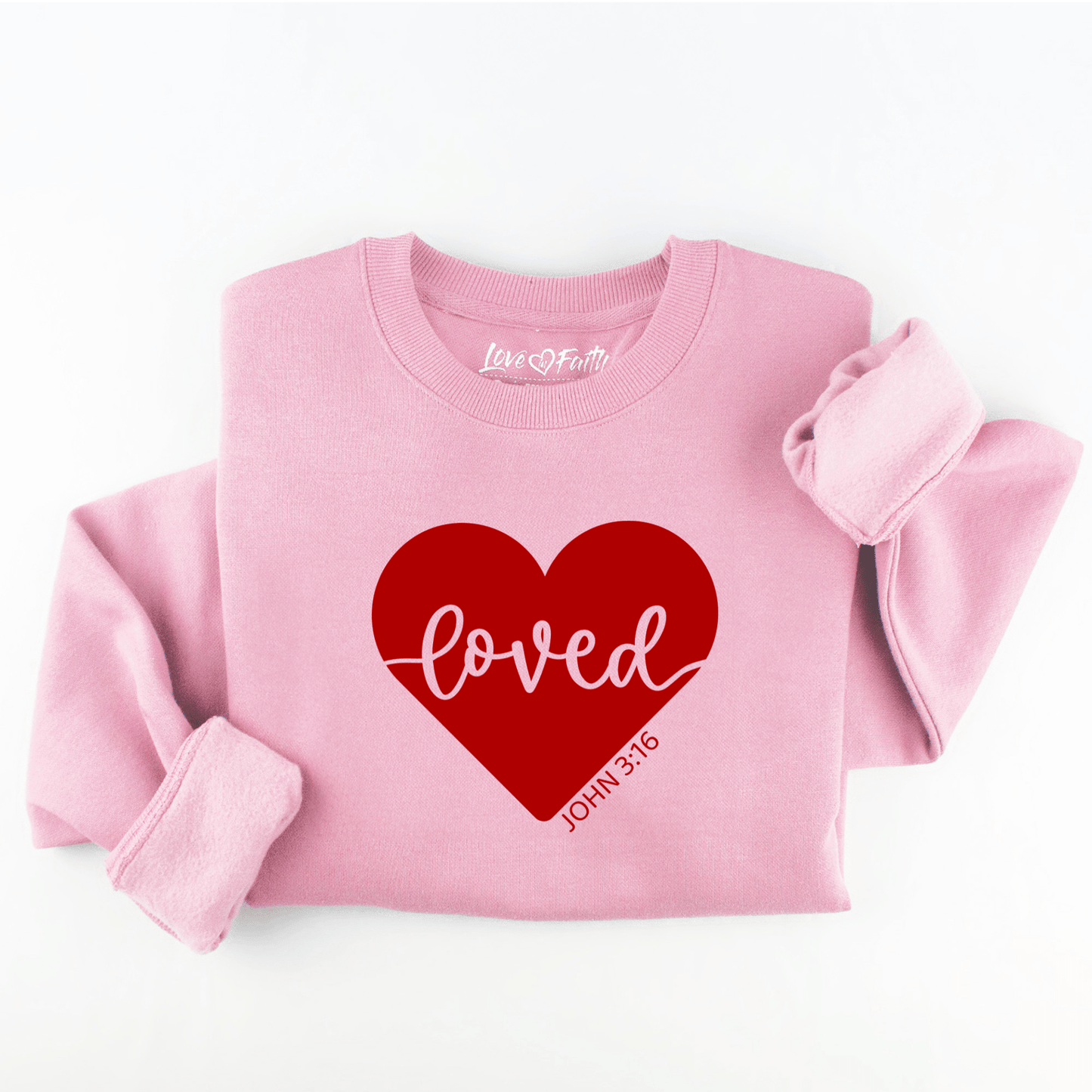Loved John 3:16 Sweatshirt