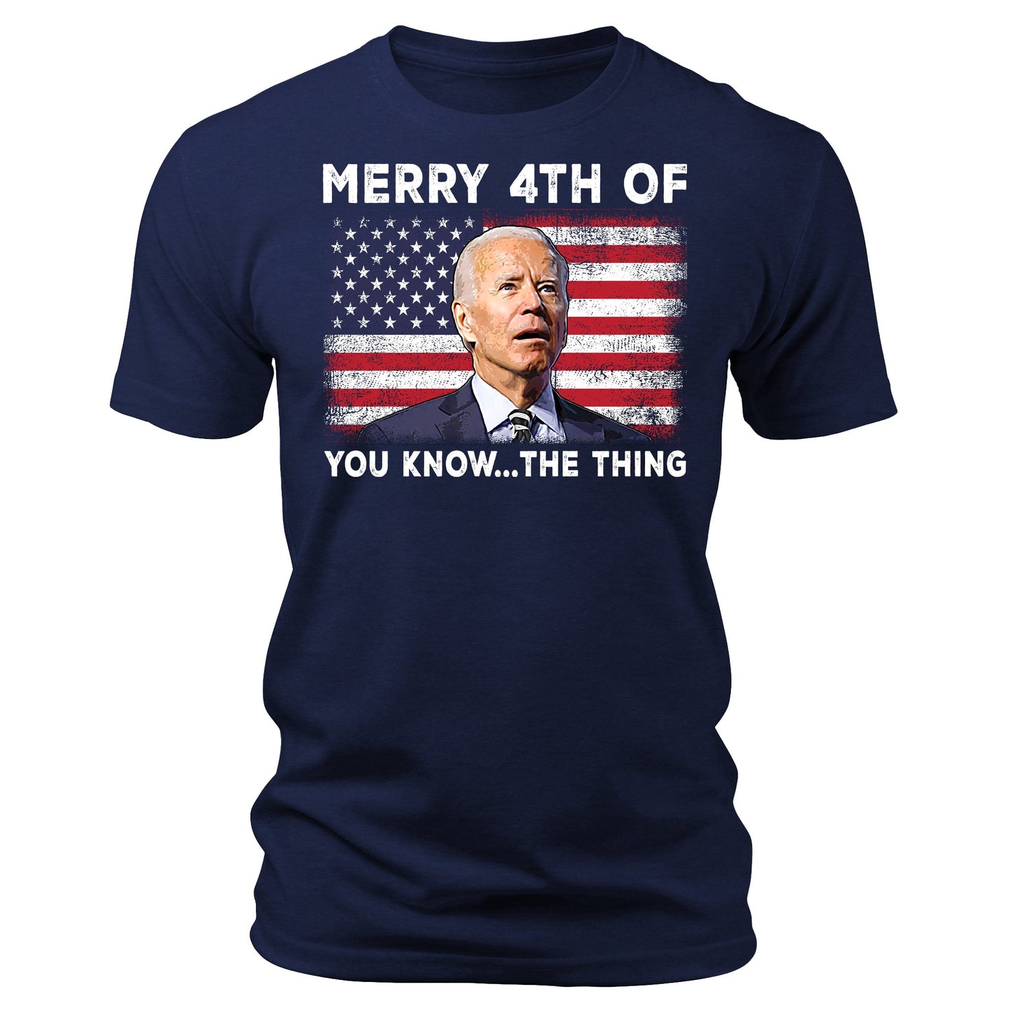 Merry 4th of You Know The Thing Funny Biden Shirt