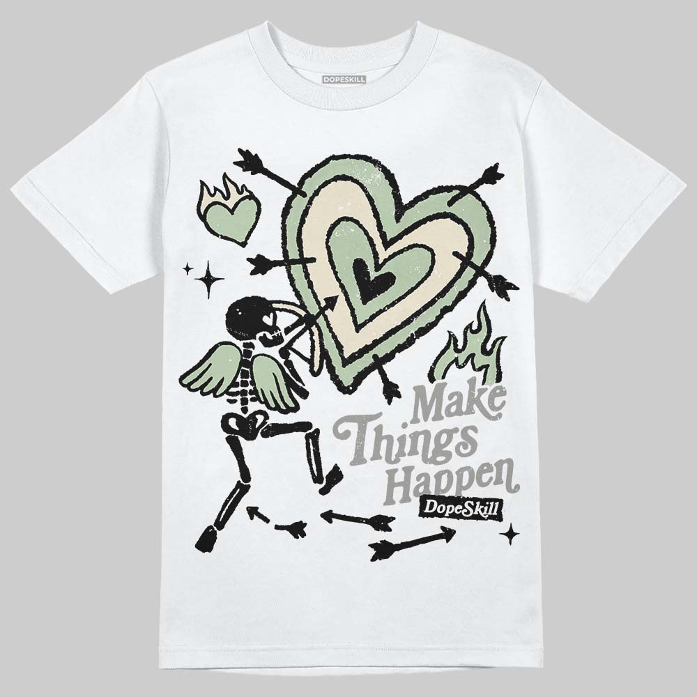 Seafoam 4s 2025 DopeSkill T-Shirt Make Things Happen Graphic