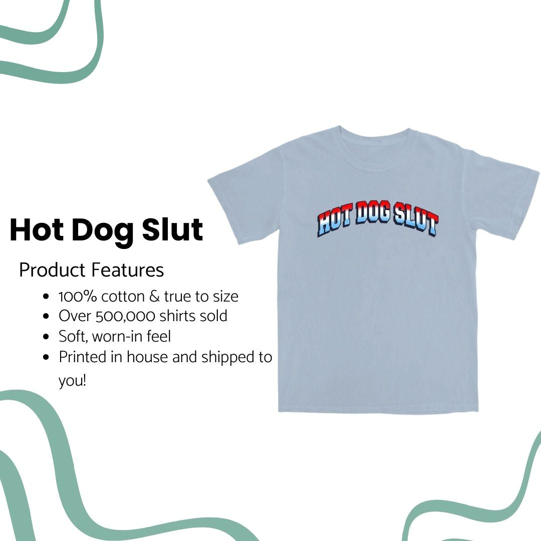 Hot Dog Slut T Shirt