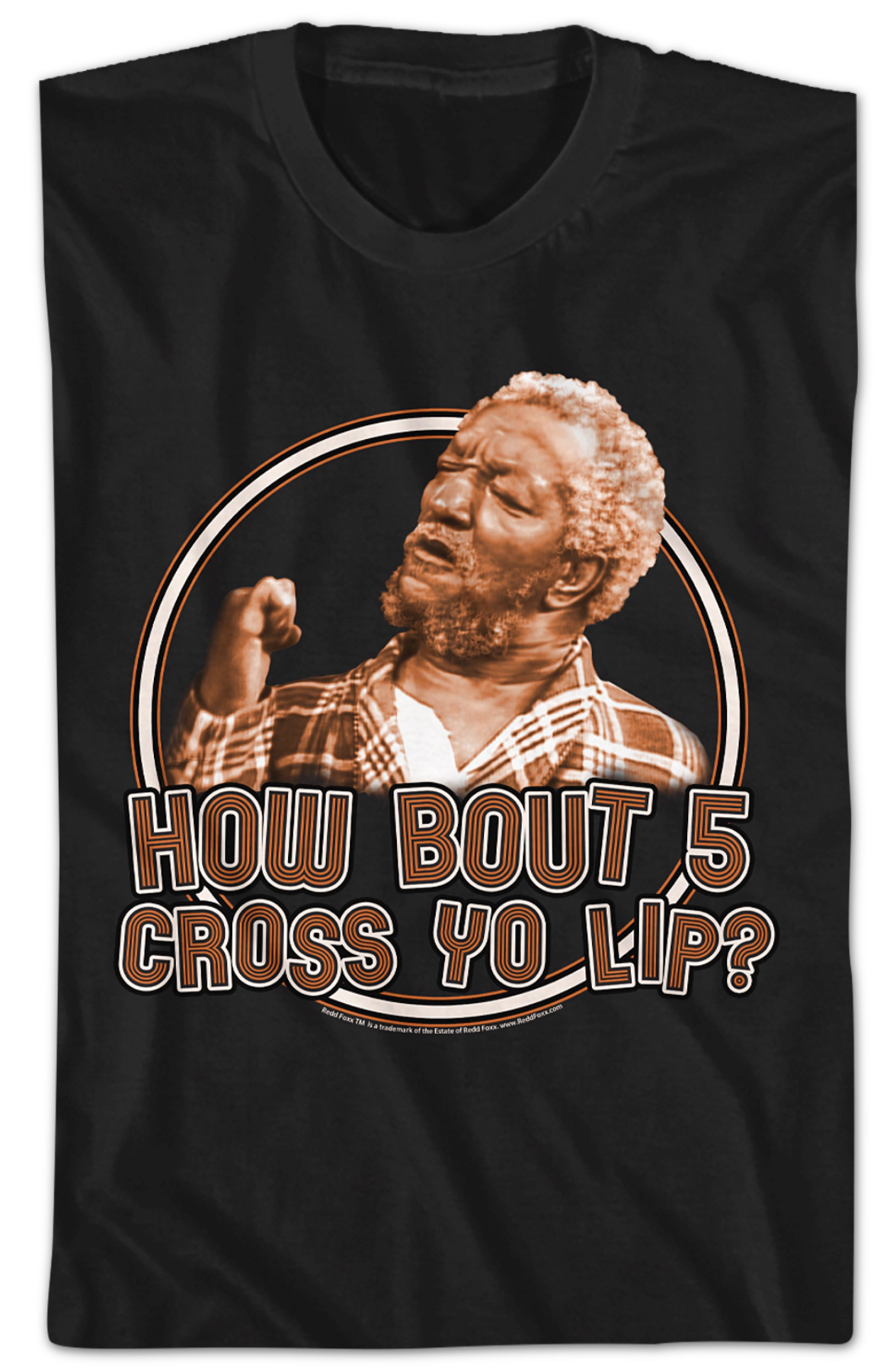 How Bout 5 Cross Yo Lip Sanford And Son T-Shirt