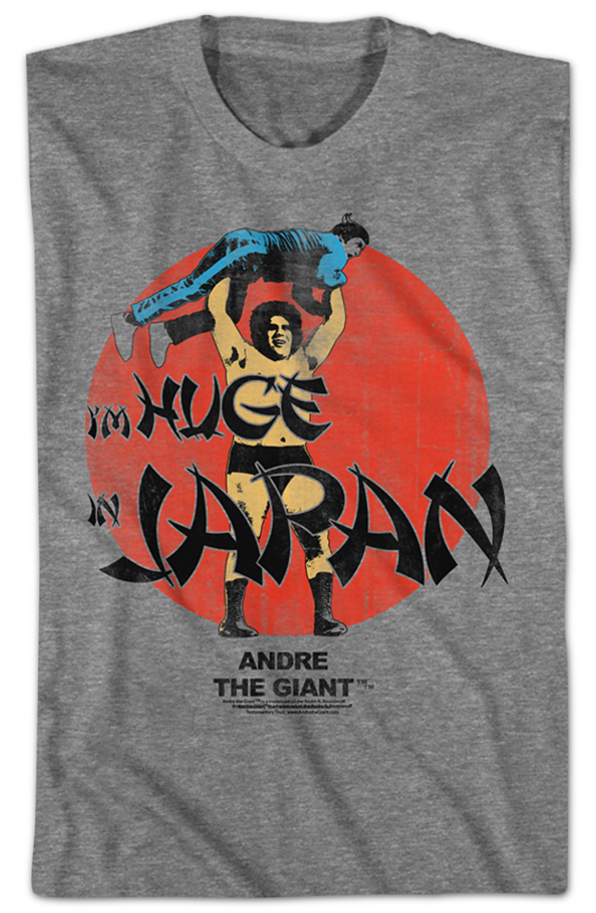Huge In Japan Andre The Giant T-Shirt