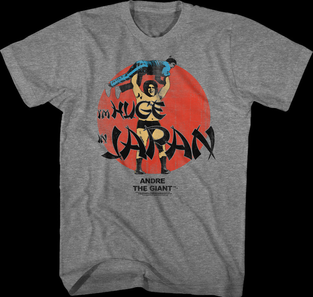 Huge In Japan Andre The Giant T-Shirt