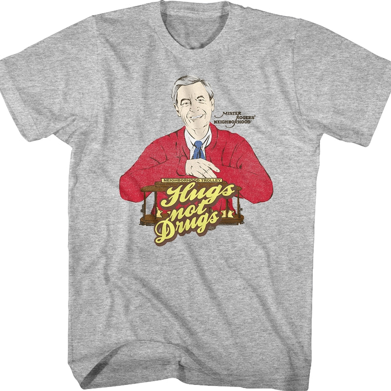 Hugs Not Drugs Mr. Rogers T-Shirt