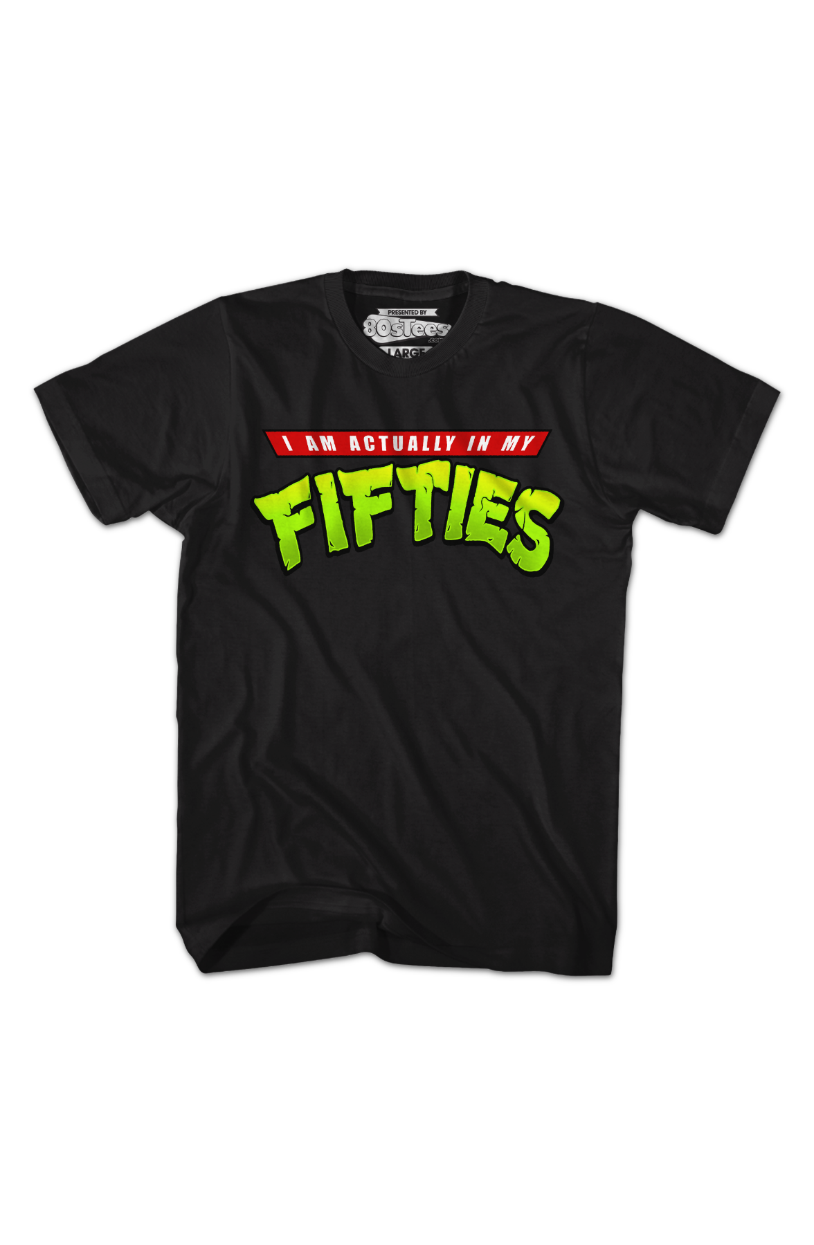 I Am Actually In My Fifties T-Shirt