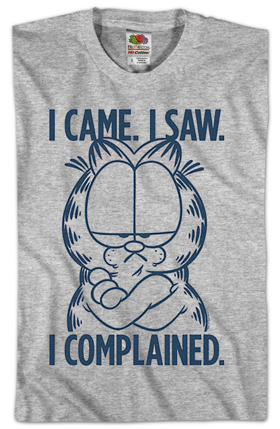 I Came I Saw I Complained Garfield T-Shirt