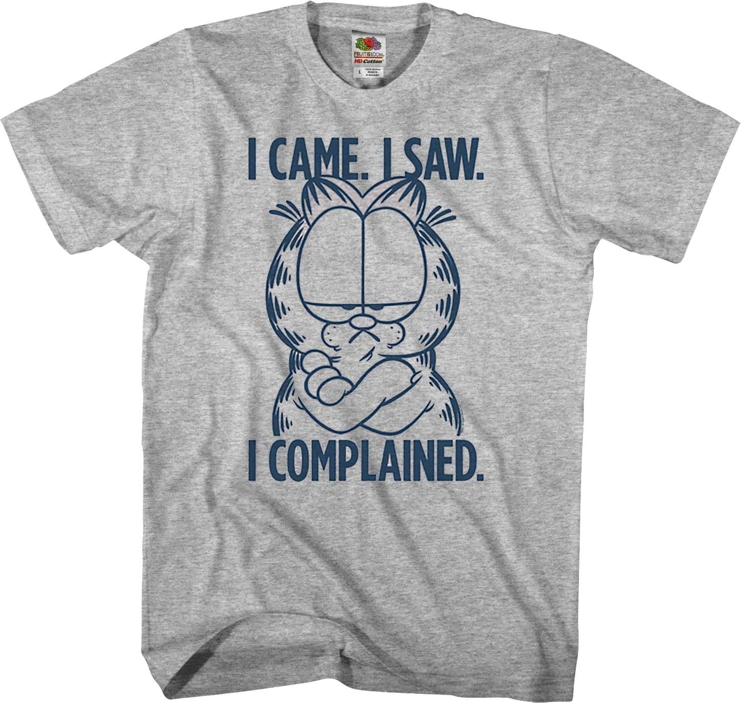 I Came I Saw I Complained Garfield T-Shirt