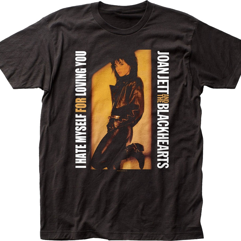 I Hate Myself For Loving You Joan Jett T-Shirt