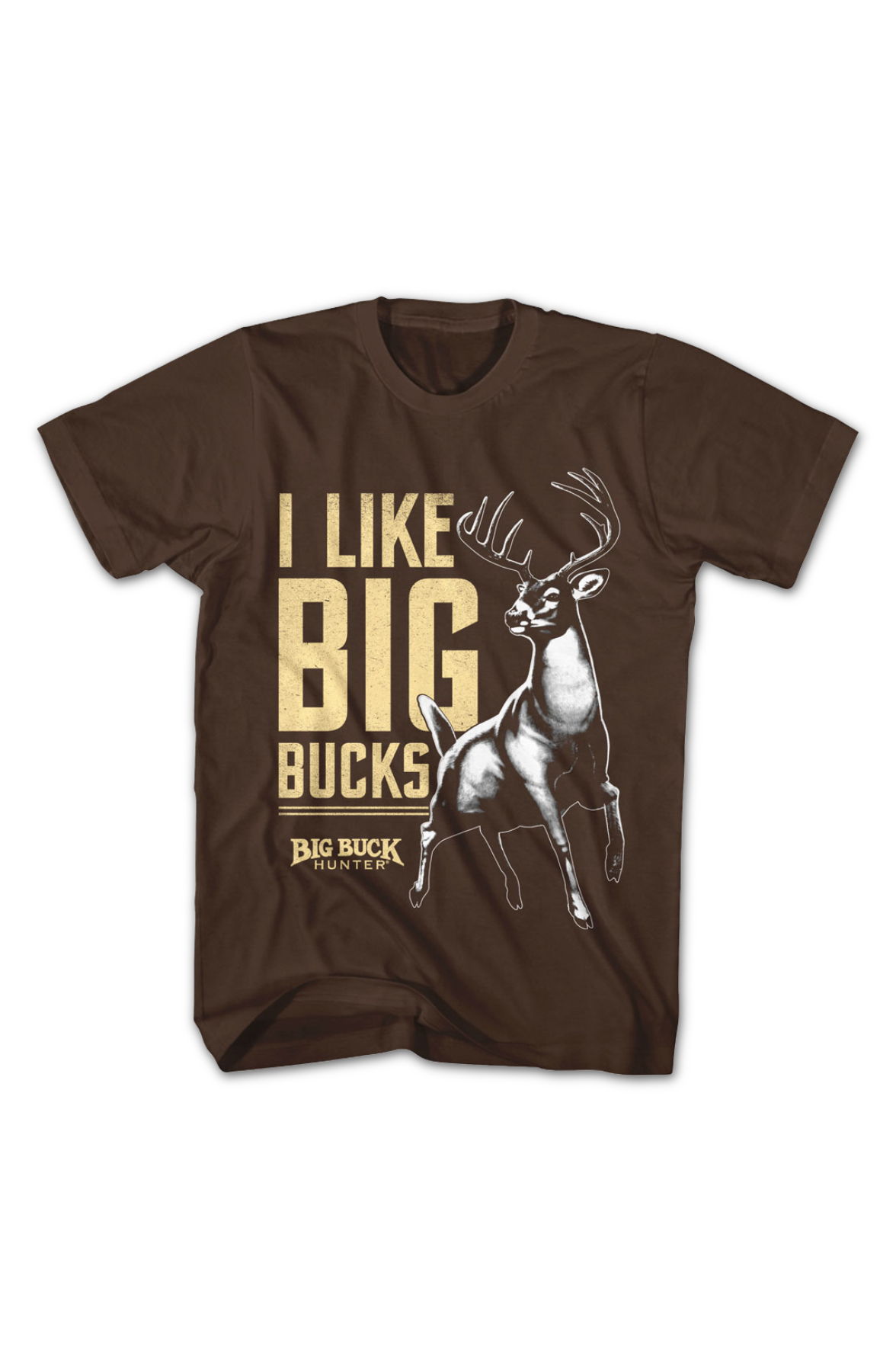 I Like Big Bucks Big Buck Hunter T-Shirt