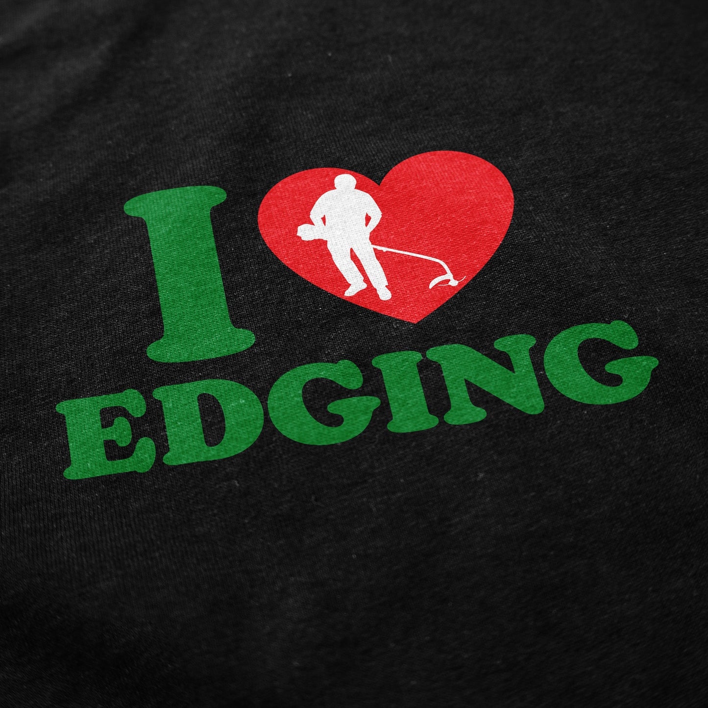 I Love Edging T Shirt