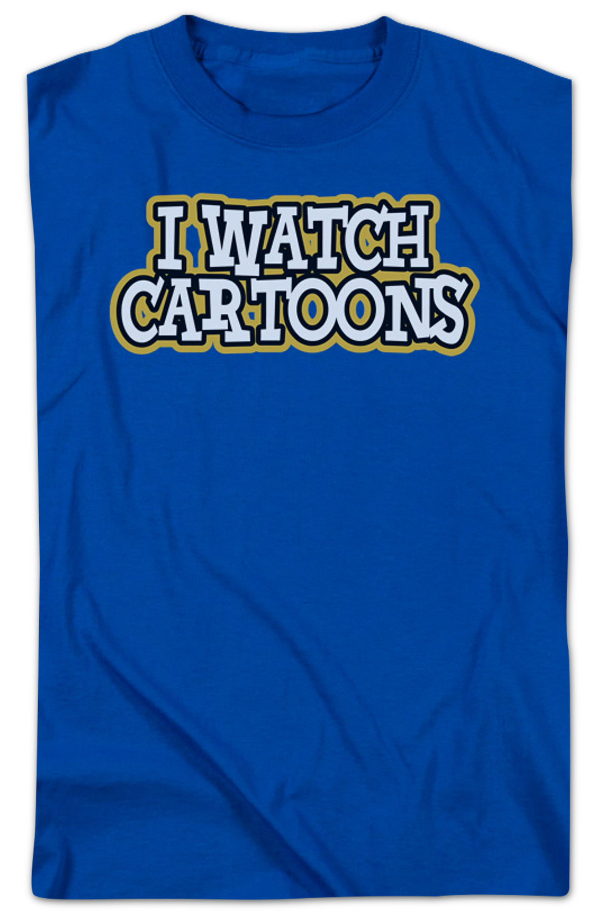 I Watch Cartoons T-Shirt