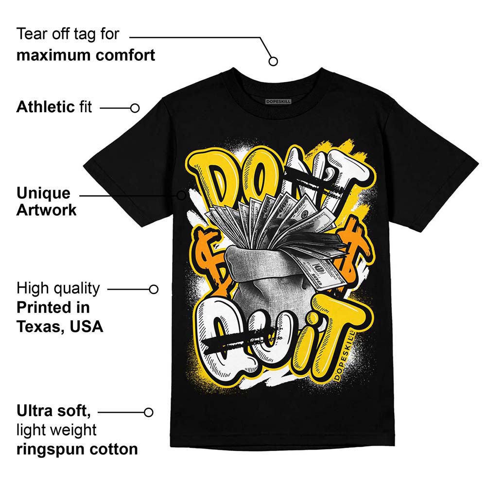 Yellow Ochre 6s DopeSkill T-Shirt Don't Quit Graphic
