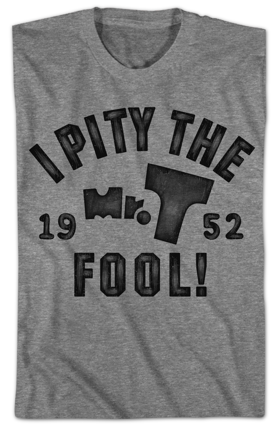 Pity The Fool 1952 Mr. T Shirt