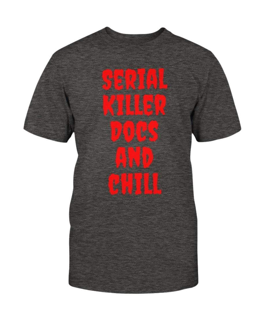 Serial Killer Docs and Chill T-Shirt