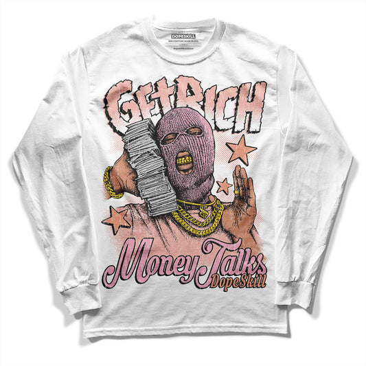 Legend Pink 11s DopeSkill Long Sleeve T-Shirt Get Rich Graphic